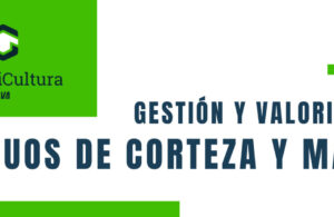 Gestion_valoración_residuos_corteza_madera_fertilizantes_sustratos_economía_circular